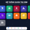 Phần mềm quản trị hệ thống CRM